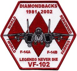 Fighter Squadron 102 (VF-102) Deactivation
Established as Attack Squadron THIRTY SIX (VA-36) on 1 Jul 1955 and redesigneated Fighter Squadron ONE ZERO TWO (VF-102) "Diamondbacks" (Second VF-102) on the same day. It should be noted that on the same day the old VF-102 was redesignated VA-36. This unit is separate from VA-36 that was established on 1 Jul 1955. Redesignated Strike Fighter Squadron ONE ZERO TWO (VFA-102) in 2005.

Grumman F-14 Tomcat
