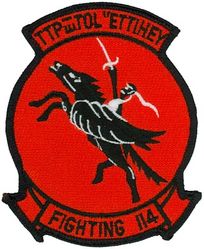 Fighter Squadron 114 (VF-114)
Established as Bombing-Fighting Squadron NINETEEN (VBF-19) on 21 Jan 1945. Redesignated Fighter Squadron TWO ZERO A (VF-20A) on 15 Nov 1946; Fighter Squadron ONE HUNDRED NINTY TWO (VF-192) on 24 Aug 1948; Fighter Squadron ONE HUNDRED FOURTEEN (VF-114) "Aardvarks" on 15 Feb 1950. Disestablished on 30 Apr 1993. 

McDonnell Douglas F-4B/J Phantom II, 1961-1975
Grumman F-14A Tomcat, 1975-1993

Insignia. Executioneers, 1950-1962; Bellerophon and Pegasus approved 
on 20 Jun 1962.

Deployments.
13 Sep 1962-2 Apr 1963	USS Kitty Hawk	(CVA-63) CVG-11, F4H-1, WestPac	
17 Oct 1963-20 Jul 1964	USS Kitty Hawk	(CVA-63) CVW-11, F-4B, WestPac/ Vietnam
19 Oct 1965-13 Jun 1966 USS Kitty Hawk (CVA-63) CVW-11, F-4B, WestPac/ Vietnam
5 Nov 1966-19 Jun 1967	USS Kitty Hawk (CVA-63) CVW-11, F-4B, WestPac/ Vietnam
18 Nov 1967-28 Jun 1968 USS Kitty Hawk (CVA-63) CVW-11, F-4B, WestPac/ Vietnam
30 Dec 1968-4 Sep 1969	USS Kitty Hawk (CVA-63) CVW-11, F-4B,	WestPac/ Vietnam
6 Nov 1970-17 Jul 1971 USS Kitty Hawk (CVA-63) CVW-11, F-4J, WestPac/ Vietnam
17 Feb 1972-28 Nov 1972 USS Kitty Hawk (CVA-63) CVW-11, F-4J, WestPac/ Vietnam
23 Nov 1973-9 Jul 1974 USS Kitty Hawk (CVA-63) CVW-11, F-4J, WestPac/ Indian Ocean
21 May 1975-15 Dec 1975 USS Kitty Hawk (CVA-63) CVW-11, F-4J, WestPac	
25 Oct 1977-15 May 1978 USS Kitty Hawk (CV-63) CVW-11, F-14A, WestPac	
13 Mar 1979-22 Sep 1979 USS America (CV-66) CVW-11, F-14A, Mediterranean 
14 Apr 1981-12 Nov 1981 USS America (CV-66) CVW-11, F-14A,	Mediterranean/Indian Ocean
1 Sep 1982-28 Apr 1983	USS Enterprise (CVN-65) CVW-11, F-14A	, NorPac/WestPac
30 May 1984-20 Dec 1984 USS Enterprise (CVN-65) CVW-11, F-14A, NorPac/WestPac/Indian Ocean
15 Jan 1986-12 Aug 1986 USS Enterprise (CVN-65) CVW-11, F-14A, Around-the-World	
25 Oct 1987-24 Nov 1987 USS Enterprise (CVN-65) CVW-11, F-14A, NorPac	
5 Jan 1988-3 Jul 1988 USS Enterprise (CVN-65) CVW-11, F-14A, NorPac/WestPac/Indian Ocean
17 Sep 1989-16 Mar 1990 USS Enterprise (CVN-65) CVW-11, F-14A, Around-the-World	
24 Sep 1990-20 Nov 1990 USS Abraham Lincoln (CVN-72) CVW-11, F-14A, Norfolk to Alameda
28 May 1991-25 Nov 1991 USS Abraham Lincoln	(CVN-72) CVW-11, F-14A, WestPac/Indian Ocean/Arabian Gulf
