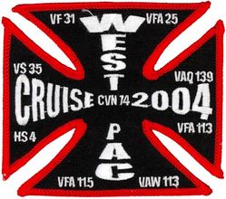Carrier Air Wing 14 (CVW-14) Western Pacific Cruise 2004
Established as Carrier Air Group Fourteen (CVG-14) in Jul 1950. Redesignated Carrier Air Wing Fourteen (CVW-14) on 20 Dec 1963-. 

Squadrons: Fighter Squadron THIRTY ONE (VF-31) (F-14D), Strike Fighter Squadron TWENTY FIVE (VFA-25) (F/A-18C), Strike Fighter Squadron ONE ONE THREE (VFA-113) (F/A-18E), Strike Fighter Squadron ONE ONE FIVE (VFA-115) (F/A-18C), Tactical Electronic Warfare Squadron ONE THREE NINE (VAQ-139) (EA-6B), Carrier Airborne Early Warning Squadron ONE ONE THREE (VAW-113)(E-2C) & Helicopter Anti-Submarine Squadron FOUR (HS-4) (HH/SH-60H/F)

Western Pacific/Indian Ocean, 24 May-1 Nov 2004, Exercise Northern Edge '04, RIMPAC 2004, Operation Enduring Freedom

