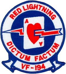 Fighter Squadron 194 (VF-194) (4th)
Established as Fighter Squadron NINETY ONE (VF-91) (2nd) on 26 Mar 1952. Redesignated Fighter Squadron ONE HUNDRED NINETY FOUR (VF-194) (3rd) “Red Lightning” on 1 Aug 1963. Disestablished on 1 Mar 1978. Reestablished on 1 Dec 1986. Disestablished on 29 Apr 1988.

Grumman F-14A Tomcat, 1986-1988

Deployments.
24 Jul 1987-5 Aug 1987	USS Enterprise (CVN-65) CVW-10, F-14A, NorPac

