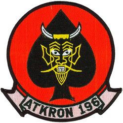 Attack Squadron 196 (VA-196)
Established as Fighter Squadron ONE HUNDRED FIFTY THREE (VF-153) on 15 Jul 1948. Redesignated Fighter Squadron ONE HUNDRED NINETY FOUR (VF-194) "Yellow Devils" on 15 Feb 1950; Attack Squadron ONE HUNDRED NINETY SIX (VA-196) “Main Battery” on 4 May 1955. Disestablished on 28 Feb 1997.

Douglas AD-6/7 Skyraider, 1953-1966
Grumman A-6A/B/E Intruder, 1966-1997
Grumman KA-6D Intruder, 1971-1997

Insignia approved on 14 Sep 1967. (Squadron continued to use the devil and ace of spades insignia until 1967)

Deployments.
28 May 1956-20 Dec 1956 USS Lexington (CVA-16 ) ATG-1, AD-6, WestPac
4 Oct 1958-17 Feb 1959 USS Ticonderoga (CVA-14) ATG-1, AD-6 WestPac
21 Nov 1959-14 May 1960 USS Bon Homme Richard (CVA-31) CVG-19, AD-6, WestPac
26 Apr 1961-13 Dec 1961 USS Bon Homme Richard (CVA-31) CVG-19, AD-6 WestPac
12 Jul 1962-11 Feb 1963 USS Bon Homme Richard (CVA-31) CVG-19, A-1H/J WestPac
28 Jan 1964-21 Nov 1964 USS Bon Homme Richard (CVA-31) CVW-19, A-1H/J, WestPac/IO/Vietnam
21 Apr 1965-13 Jan 1966 USS Bon Homme Richard (CVA-31) CVW-19, A-1H/J, WestPac/Vietnam
29 Apr 1967-4 Dec 1967 USS Constellation (CVA-64) CVW-14, A-6A, WestPac/Vietnam
29 May 1968-31 Jan 1969 USS Constellation (CVA-64) CVW-14, A-6A/B, WestPac/Vietnam
14 Oct 1969-1 Jun 1970 USS Ranger (CVA-61) CVW-2, A-6A, WestPac/Vietnam
11 Jun 1971-12 Feb 1972 USS Enterprise (CVAN-65) CVW-14, A-6A/B & KA-6D, WestPac/Vietnam/IO
12 Sep 1972-12 Jun 1973 USS Enterprise (CVAN-65) CVW-14, A-6A/B & KA-6D, WestPac/Vietnam
17 Sep 1974-20 May 1975 USS Enterprise (CVAN-65) CVW-14, A-6A & KA-6D, WestPac/IO
30 Jul 1976-28 Mar 1977 USS Enterprise (CVAN-65) CVW-14, A-6E & KA-6D, WestPac/IO
4 Apr 1978-30 Oct 1978 USS Enterprise (CVAN-65) CVW-14, A-6E & KA-6D, WestPac/IO
13 Nov 1979-11 Jun 1980 USS Coral Sea (CV-43) CVW-14, A-6E & KA-6D, WestPac/IO
20 Aug 1981-23 Mar 1982 USS Coral Sea (CV-43) CVW-14, A-6E & KA-6D, WestPac/IO
21 Mar 1983-12 Sep 1983 USS Coral Sea (CV-43) CVW-14, A-6E & KA-6D, World Cruise
21 Feb 1985-24 Aug 1985 USS Constellation (CVA-64) CVW-14, A-6E & KA-6D, WestPac/IO
04 Sep 1986-20 Oct 1986 USS Constellation (CVA-64) CVW-14, A-6E & KA-6D, NorPac
11 Apr 1987-13 Oct 1987 USS Constellation (CVA-64) CVW-14, A-6E & KA-6D, WestPac/IO
1 Dec 1988-01 Jun 1989 USS Constellation (CVA-64) CVW-14, A-6E & KA-6D, WestPac/IO
16 Sep 1989-19 Oct 1989 USS Constellation (CVA-64) CVW-14, A-6E & KA-6D, NorPac
23 Jun 1990-20 Dec 1990 USS Independence (CV-62) CVW-14, A-6E, WestPac/IO/Persian Gulf
17 Feb 1994-17 Aug 1994 USS Carl Vinson (CVN-70) CVW-14, A-6E, WestPac/IO/Persian Gulf
14 May 1996-14 Nov 1996 USS Carl Vinson (CVN-70) CVW-14,  A-6E, WestPac/IO/Persian Gulf

