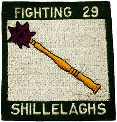 Escort Fighter Squadron 29 (VGF-29) & Fighter Squadron 29 (VF-29)
VGF-29, VF-29 "Shillelaghs"
20 Jul 1942; Redesignated VF-29 on 1 Mar 1943-10 Sep 1945
Grumman F4F-4 Wildcat
Grumman F6F-5/5P Hellcat 
USS Cabot CVL-28
Oct 44-April 45  
Jan-Sept 44     
