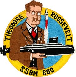 SSBN-600 USS Theodore Roosevelt  
Namesake: President Theodore Roosevelt (1858-1919)
Builder: Mare Island Naval Shipyard
Launched: 3 Oct 1959
Commissioned: 13 Feb 1961
Decommissioned: 1 Dec 1982
Renamed: from Scamp (SSN-600), 6 Nov 1958
Struck: 1 Dec 1982
Fate: Recycling via Ship-Submarine Recycling Program completed 24 Mar 1995
Class and type. George Washington-class submarine
Displacement:	
5400 tons light
5959–6019 tons surfaced
6709–6888 Approx. tons submerged
Length. 381.6 ft (116.3 m)
Beam. 33 ft (10 m)
Draft. 29 ft (8.8 m)
Propulsion:	
1 S5W PWR
2 geared turbines at 15,000shp
1 shaft
Speed:
20 kn (37 km/h) surfaced
+25 kn (46 km/h) submerged
Range. unlimited except by food supplies
Test depth. 700 ft (210 m)
Complement. Two crews (Blue/Gold) each consisting of 12 officers, 100 enlisted
Armament:	
16 Polaris A1/A3 missiles
6 × 21 in (530 mm) torpedo tubes


