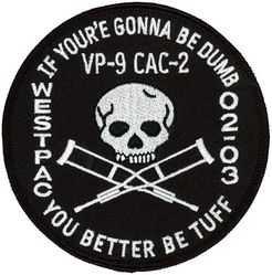 Patrol Squadron 9 (VP-9) WESTPAC 2002-2003
VP-9 "Golden Eagles"
2002-2003
Established as VP-9 (2nd) on 15
Mar 1951-.
Lockheed P-3C UIIIR Orion

