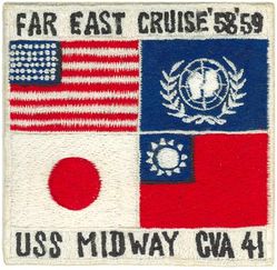 CVA-41 USS Midway WESTERN PACIFIC CRUISE 1958-1959
Namesake. Battle of Midway, major naval battle in the Pacific Theater of WW-II that took place 4-7 Jun 1942
Ordered. 1 Aug 1942
Builder. Newport News Shipbuilding, VA
Laid down. 27 Oct 1943
Launched. 20 Mar 1945
Commissioned. 10 Sep 1945
Reclassified:
CVA-41. 1 Oct 1952
CV-41. 30 Jun 1975
Decommissioned. 11 Apr 1992
In service. 1945
Out of service. 1992
Stricken. 17 Mar 1997
Status. Museum ship at the USS Midway Museum in San Diego, CA
Class and type. Midway-class aircraft carrier
Displacement:	
45,000 tons at commissioning
64,000 tons at decommissioning
Length. 1,001 ft (305 m)
Beam:	
121 ft (37 m)
136 ft (41 m), 238 ft (73 m) at flight deck after modernization
Draft. 34.5 ft (10.5 m)
Propulsion. 12 boilers, four Westinghouse geared Steam turbines
Speed. 33 kn (61 km/h; 38 mph)
Complement. 4,104 officers and men
Armament:	
As Built:
18 × 5"/54 caliber Mark 16 guns,
84 × Bofors 40 mm guns,
56 × Oerlikon 20 mm cannons
After Refit:
2 8-cell Sea Sparrow launchers,
2 Phalanx CIWS
Aircraft carried. 	137 theoretical, 100 (1940s–50s), 70 (Vietnam–retirement)

