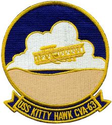 CVA-63 USS Kitty Hawk 
Namesake. Kitty Hawk, NC, where the Wright brothers made the first controlled powered airplane flight.
Awarded. 1 Oct 1955
Builder. New York Shipbuilding Corporation, Camden, NJ
Laid down. 27 Dec 1956
Launched. 21 May 1960
Commissioned. 29 Apr 1961
Decommissioned. 12 May 2009
Reclassified. CV-63, 29 Apr 1973
Stricken	. 20 Oct 2017
Homeport. Puget Sound, WA
Status. Undergoing scrapping
Class and type. Kitty Hawk-class aircraft carrier
Displacement:	
61,351 long tons (62,335 t) standard
81,985 long tons (83,301 t) full load
Length. 1,068.9 ft (325.8 m) LOA
Beam:	
282 ft (86 m) extreme
130 ft (40 m) waterline
Draft. 38 ft (12 m)
Propulsion. Westinghouse geared steam turbines, eight Foster Wheeler steam boilers, four shafts; 280,000 shp (210 MW)
Speed. 33 knots (61 km/h; 38 mph)
Complement. 5,624 officers and men
Armament. RIM-7 Sea Sparrow surface-to-air missiles, 2 RIM-116 RAM, 2 Phalanx CIWS Automated Anti-Missile/Aircraft Defenses
Aircraft carried. 85
Typical 2000 air wing (70 aircraft):
40 F/A 18E/F Super hornet fighter-bombers
4 EA-6B Prowler combat EW
4 E-2C Hawkeye AEW
5 SH-60F/HH-60H Sea Hawk helicopters
1 C-2A Greyhound carrier on-board delivery

