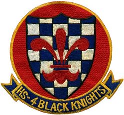 Helicopter Anti-Submarine Squadron 4 (HS-4) 
Established as Helicopter Anti Submarine Squadron FOUR (HS-4) "Black Knights" on 30 Jun 1952. Redesignated Helicopter Sea Combat Squadron FOUR (HSC-4) on 29 Mar 2012-.

Sikorsky HO4S-3S Chickasaw, 1952-1955
Sikorsky HSS-1 Seabat, 1955-1964
Sikorsky SH-3A/D/H Sea King, 1964-1991
Sikorsky SH-60F/S Seahawk, 1991-.


