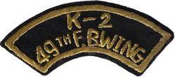 49th Fighter-Bomber Wing K-2 Arc
K-2 was the code for Taegu AB. Japan made.
