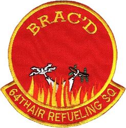 64th Air Refueling Squadron Morale
BRAC=Base Realignment and Closure. Unit later reactivated in Oregon.
