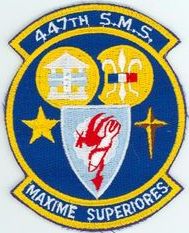 447th Strategic Missile Squadron (ICBM-Minuteman) 
Translation: MAXIME SUPERIORES = The Very Best
